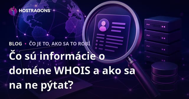 Čo sú informácie o doméne WHOIS a ako sa na ne pýtať?