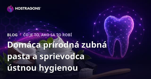Domáca prírodná zubná pasta a sprievodca ústnou hygienou