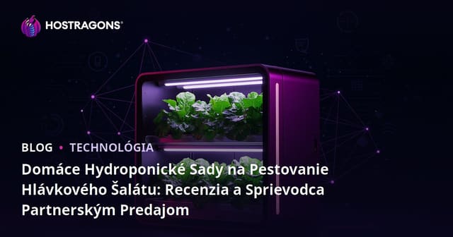 Domáce Hydroponické Sady na Pestovanie Hlávkového Šalátu: Recenzia a Sprievodca Partnerským Predajom
