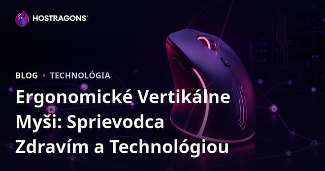 Ergonomické Vertikálne Myši: Sprievodca Zdravím a Technológiou
