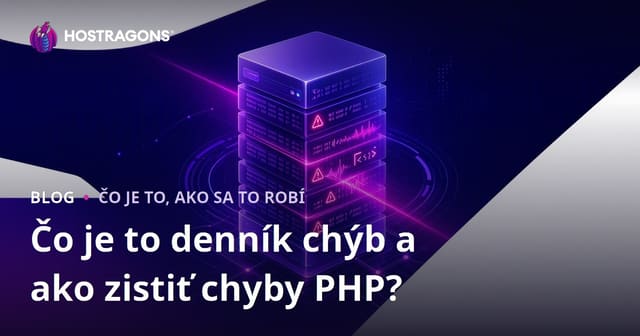 Čo je to denník chýb a ako zistiť chyby PHP?