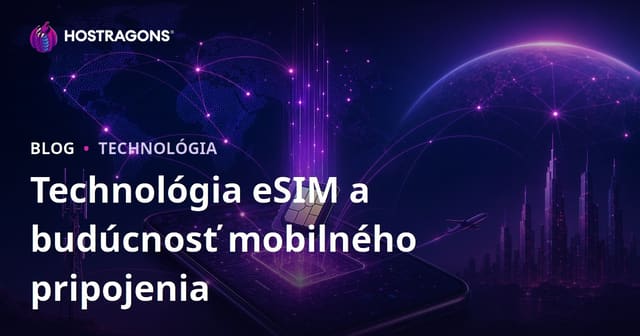 Technológia eSIM a budúcnosť mobilného pripojenia
