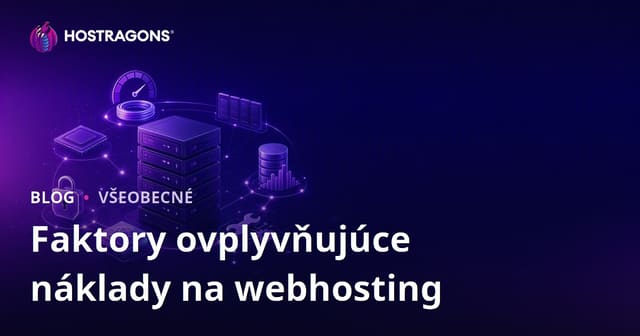 Faktory ovplyvňujúce náklady na webhosting