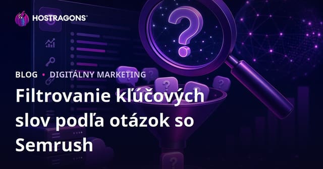 Filtrácia otázkových kľúčových slov pomocou nástroja Semrush Keyword Magic