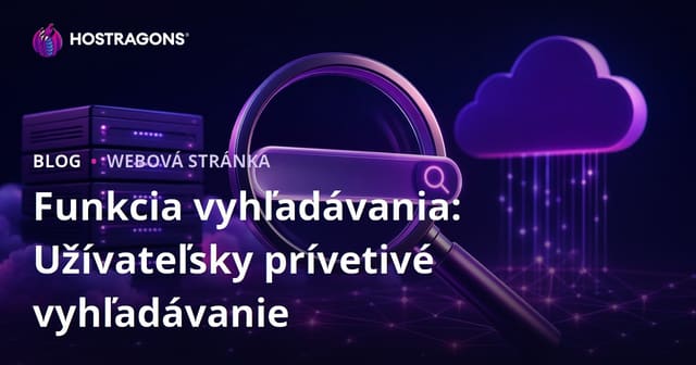 Funkcia vyhľadávania: Užívateľsky prívetivé vyhľadávanie