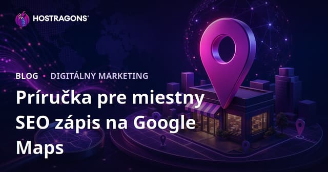 Google Mapy (Local SEO) registrácia a ako sa dostať na vrchol lokálneho vyhľadávania