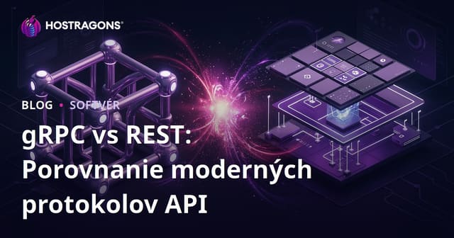 gRPC vs REST: Porovnanie moderných protokolov API