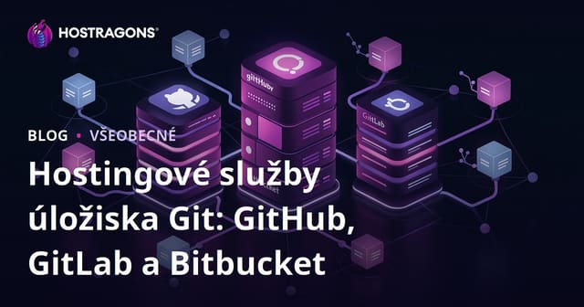 Hostingové služby pre Git repozitáre: GitHub, GitLab a Bitbucket