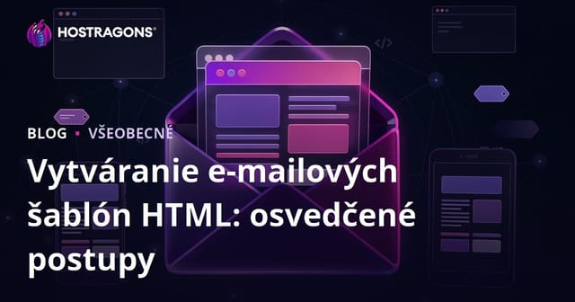 Vytváranie e-mailových šablón HTML: osvedčené postupy