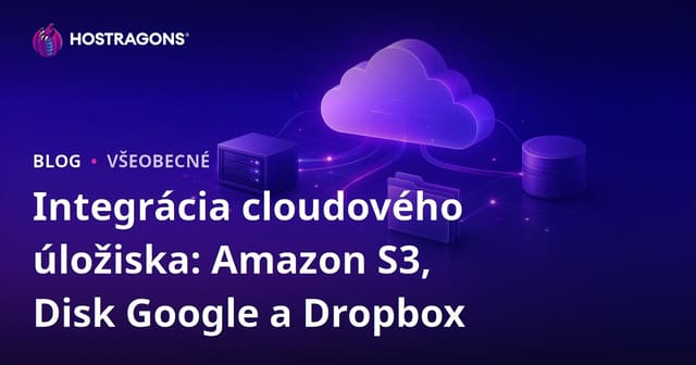 Integrácia cloudového úložiska: Amazon S3, Disk Google a Dropbox