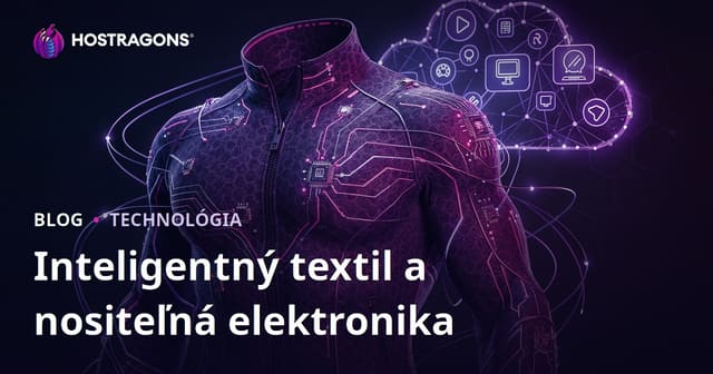 Inteligentný textil a nositeľná elektronika