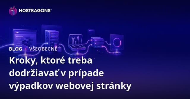 Kroky, ktoré treba dodržiavať v prípade výpadkov webovej stránky