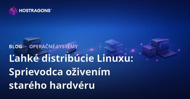Ľahké Linux distribúcie: Sprievodca oživením starého hardvéru