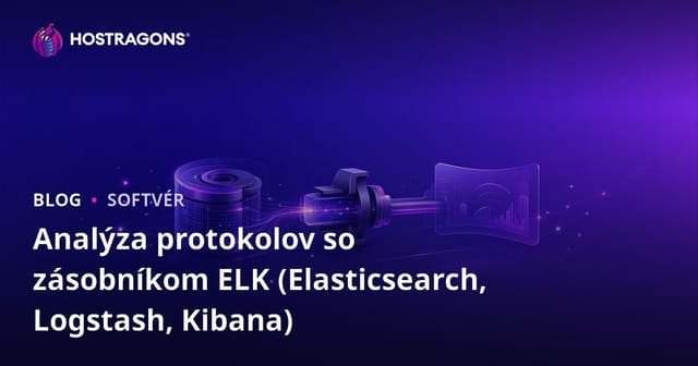 Analýza protokolov so zásobníkom ELK (Elasticsearch, Logstash, Kibana)