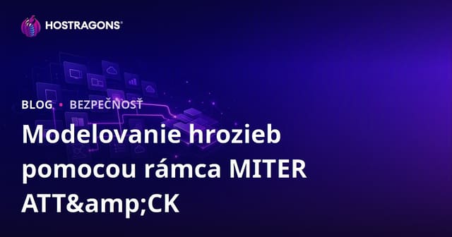 Modelovanie hrozieb v oblasti kyberbezpečnosti pomocou rámca MITRE ATT&CK