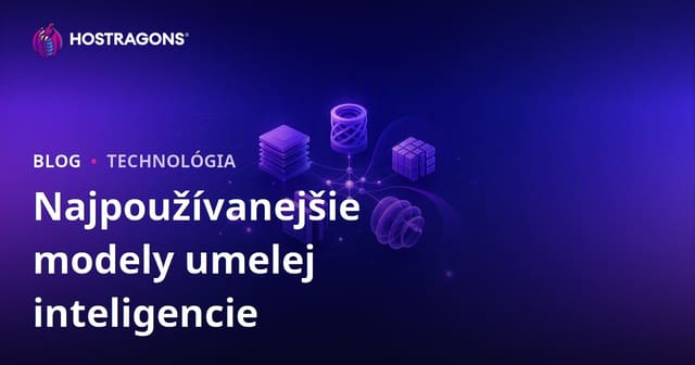 Najpoužívanejšie modely umelej inteligencie