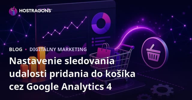 Nastavenie sledovania udalosti pridania do košíka cez Google Analytics 4