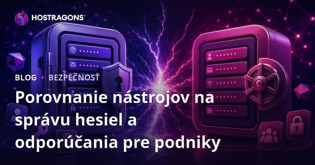 Podnikové Nástroje na Správu Hesiel: Porovnanie a Odporúčania