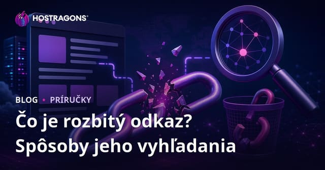 Čo je nefunkčný odkaz (Broken Link)? Spôsoby vyhľadávania a odstraňovania nefunkčných odkazov