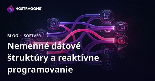 Nemenné dátové štruktúry a reaktívne programovanie