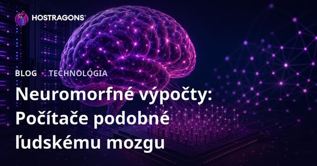 Neuromorfné výpočty: Počítače podobné ľudskému mozgu