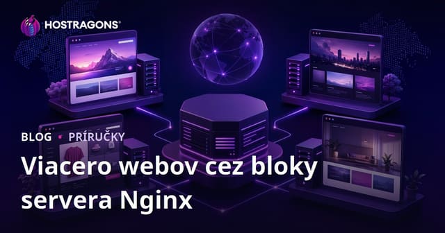 Nginx Server Bloky (Virtuálne Hosty) pre Viacero Webových Stránok
