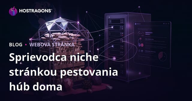 Niche webová stránka o pestovaní húb doma (hlivové, lanýže)