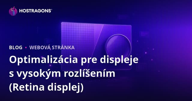 Optimalizácia pre displeje s vysokým rozlíšením (Retina displej)