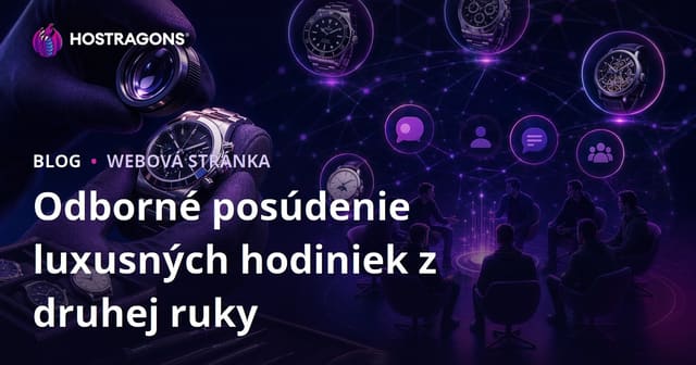 Odborné posúdenie luxusných hodiniek z druhej ruky a správa špecializovaného fóra pre nadšencov