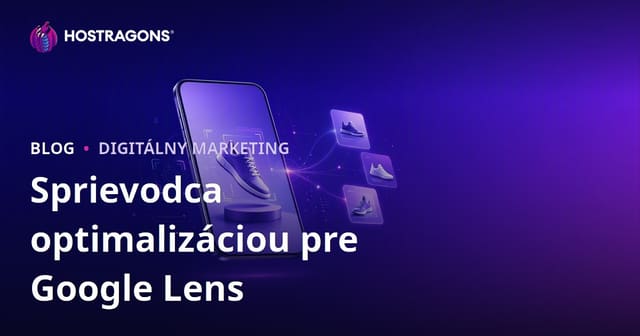 Optimalizácia vyhľadávania Google Lens: Príprava obrázkov produktov na vizuálne vyhľadávanie