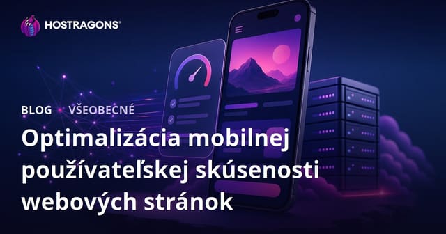 Optimalizácia mobilnej používateľskej skúsenosti webových stránok
