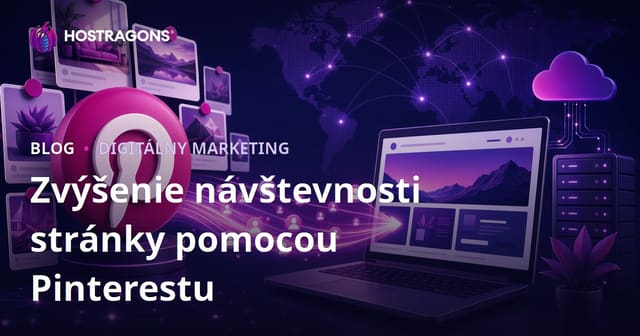 Ako prilákať návštevníkov z Pinterestu: Kompletný sprievodca pre weby a blogy