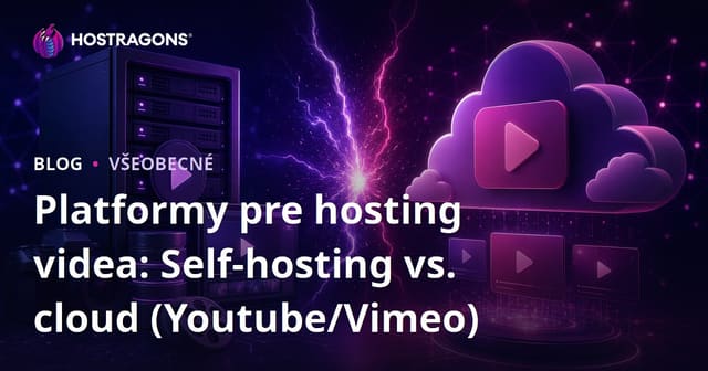 Video Hosting Platformy: Samostatne Hostované vs Cloudové