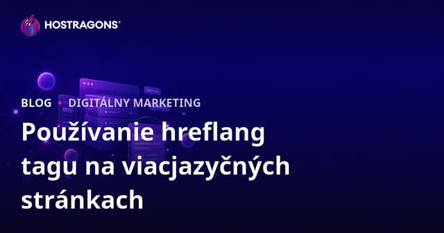 Používanie hreflang značky na viacjazyčných webových stránkach