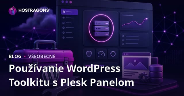 Používanie Plesk Panel a WordPress Toolkit