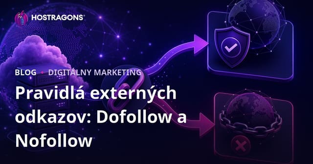 Pravidlá odchádzajúcich odkazov (Outbound Links): Rozdiel medzi Dofollow a Nofollow