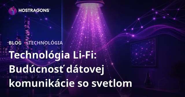 Technológia Li-Fi: Budúcnosť dátovej komunikácie so svetlom
