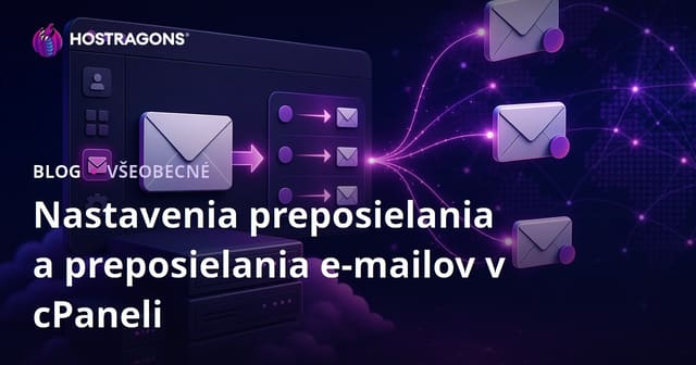 Nastavenia preposielania a preposielania e-mailov v cPaneli
