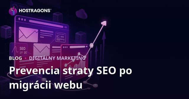 Kompletný sprievodca prevenciou SEO strát po migrácii webu (2026)