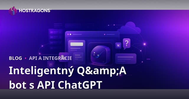 Pridanie Inteligentného Otázka-Odpoveď Bota na Vašu Webovú Stránku Pomocou ChatGPT API