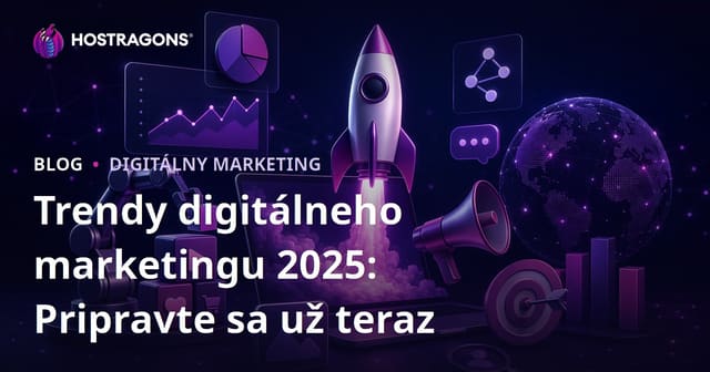Trendy digitálneho marketingu 2025: Pripravte sa už teraz