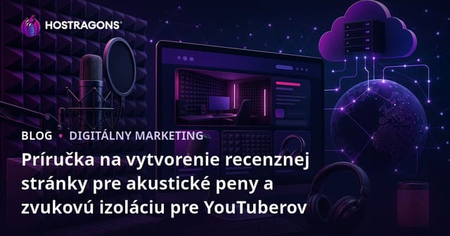Príručka na vytvorenie recenznej stránky pre akustické peny a zvukovú izoláciu pre YouTuberov