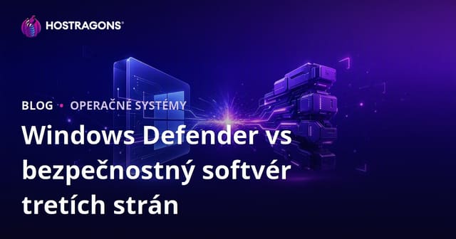 Windows Defender vs bezpečnostný softvér tretích strán