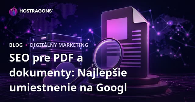 PDF a SEO dokumentov: Ako zvýšiť PDF súbory na Google