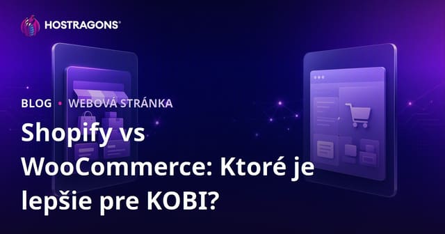 Shopify vs WooCommerce: Ktorá platforma je vhodnejšia pre malé a stredné firmy na Slovensku?