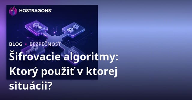 Šifrovacie algoritmy: Ktorý použiť v ktorej situácii?