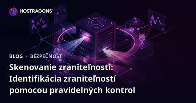 Skener Zraniteľností: Identifikujte zraniteľnosti pravidelnými kontrolami