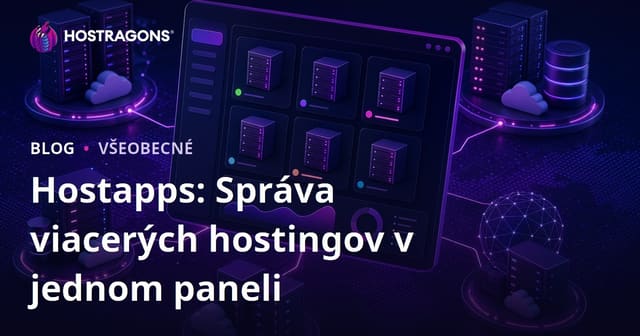 Hostapps: Jednoduché riadenie viacerých hostingových účtov na jednej platforme