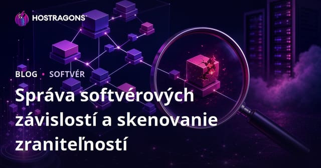 Správa softvérových závislostí a skenovanie zraniteľností