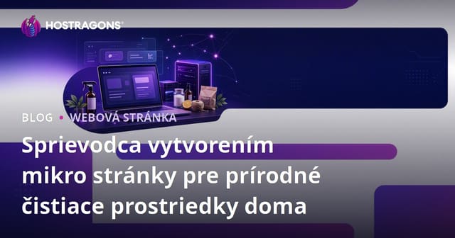Sprievodca vytvorením mikro stránky pre prírodné čistiace prostriedky doma